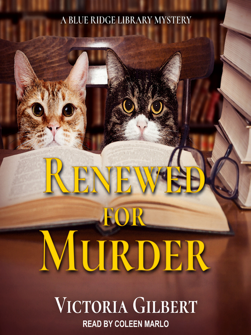 Title details for Renewed for Murder--A Blue Ridge Library Mystery by Victoria Gilbert - Available